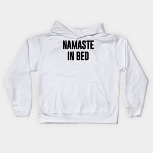 Namaste in Bed Kids Hoodie